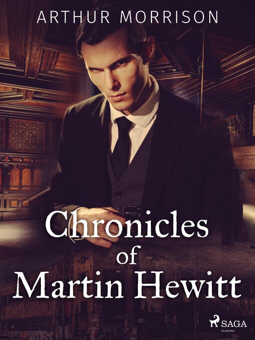 Title details for Chronicles of Martin Hewitt by Arthur Morrison - Available